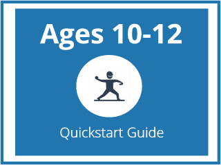 ages 10 to 12 quickstart guide